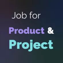 Job for Products and Projects