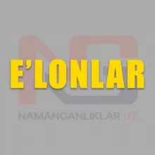 NAMANGANLIKLAR / E'lonlari