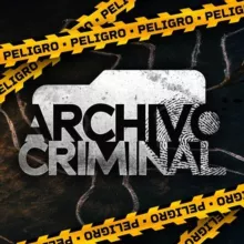 Archivo Criminal🚨🚨🚨