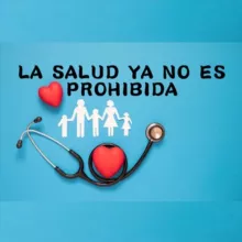 LA SALUD YA NO ES PROHIBIDA