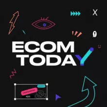 eCOM TODAY | Business Community | Ecommerce | Shopify