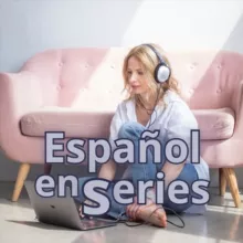 ESPAÑOL en series 🎥