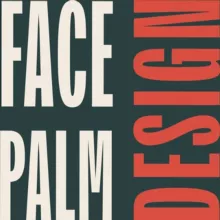 FACEPALM Design