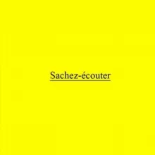 Sachez-écouter