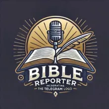 Bible Reporters 📜🔊🔉🔉📡