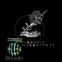 Rikileaks Biohacking Channel with Alexia