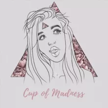 CUP OF MADNESS