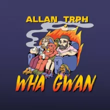 Allan TRPH. Wha Gwan