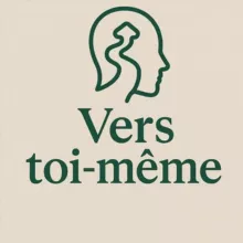 VERS TOI-MÊME : Apprendre à te connaître, à bâtir sur tes valeurs et à réussir sans te trahir.