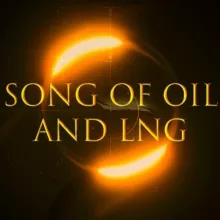 Song of Oil and LNG