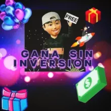 GANA SIN INVERSION