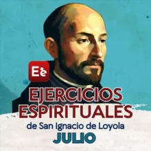 Ejercicios Espirituales Ignacianos Julio