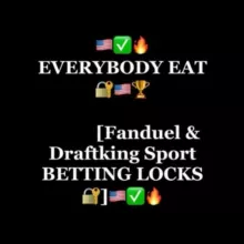 🇺🇸 EVERYBODY EAT ( FanDuel & DraftKing Sport BETTING LOCKS)🔐🇺🇸