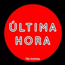 🔴 ÚLTIMA HORA