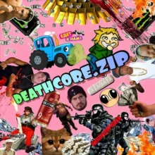 DEATHCORE.ZIP 💾