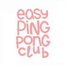 EASY PING-PONG CLUB