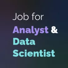 Job for Analysts & Data Scientists