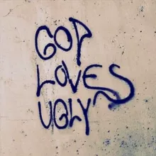 god loves ugly