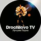 DrochilovoTV🔞