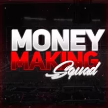 MONEY MAKING SQUAD