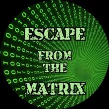 ☢️ Escape From The Matrix ☣️