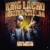 King Lacho y Heredia