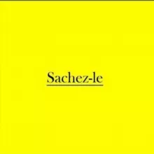 Sachez-le