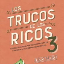 Los Trucos de los Ricos. Juan Haro