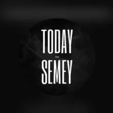 TODAY SEMEY