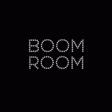 💥BOOM ROOM💥