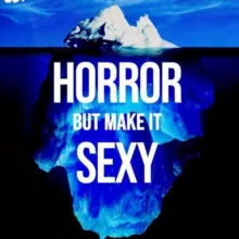 HORROR BUT MAKE IT SEXY