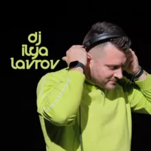 DJ ILYA LAVROV