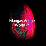 Mangas Animes World ⃝