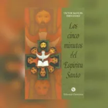 Los cinco minutos del Espíritu Santo - Five Minutes with the Holy Spirit