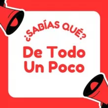 ¿Sabías qué? De todo un poco