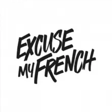 Excuse My French