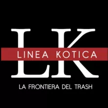 LINEA KOTICA - La frontiera del trash