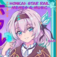 🍰 Honkai: Star Rail memes & music