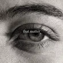 THAT MATTER