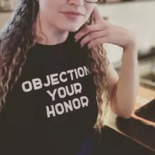 Objection, your honor!