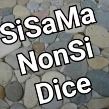 SiSaMaNonSiDice