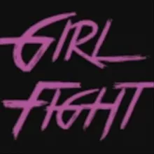 🚧Girl Fights🚧
