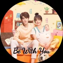 Be With You