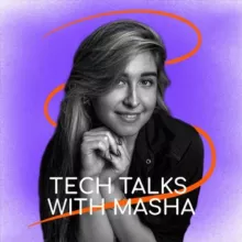 Tech Talks with Masha