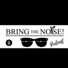 BRING THE NOISE
