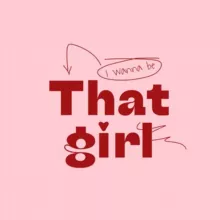 Я хочу быть ✨ that girl✨