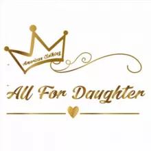 All For Daughter💋💋👩‍👧‍👧