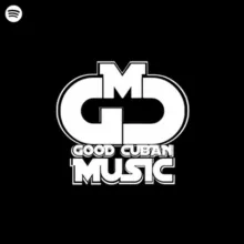 GOOD CUBAN MUSIC/REGUETON CUBANO 2025/Estrenos Bebeshito, Dany Ome, El Taiger, Charly & Johayron, L kimi, Wow Popy