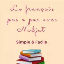 Le français pas à pas avec Nadjat