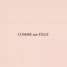 COMME une FILLE